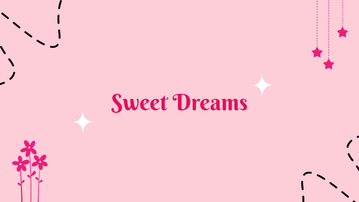 Pink Sweet Dreams Graphic Wallpaper