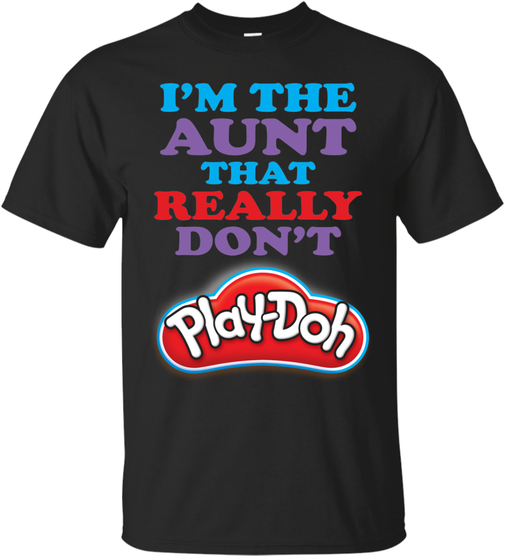 Play Doh Aunt Quote Tshirt Design PNG
