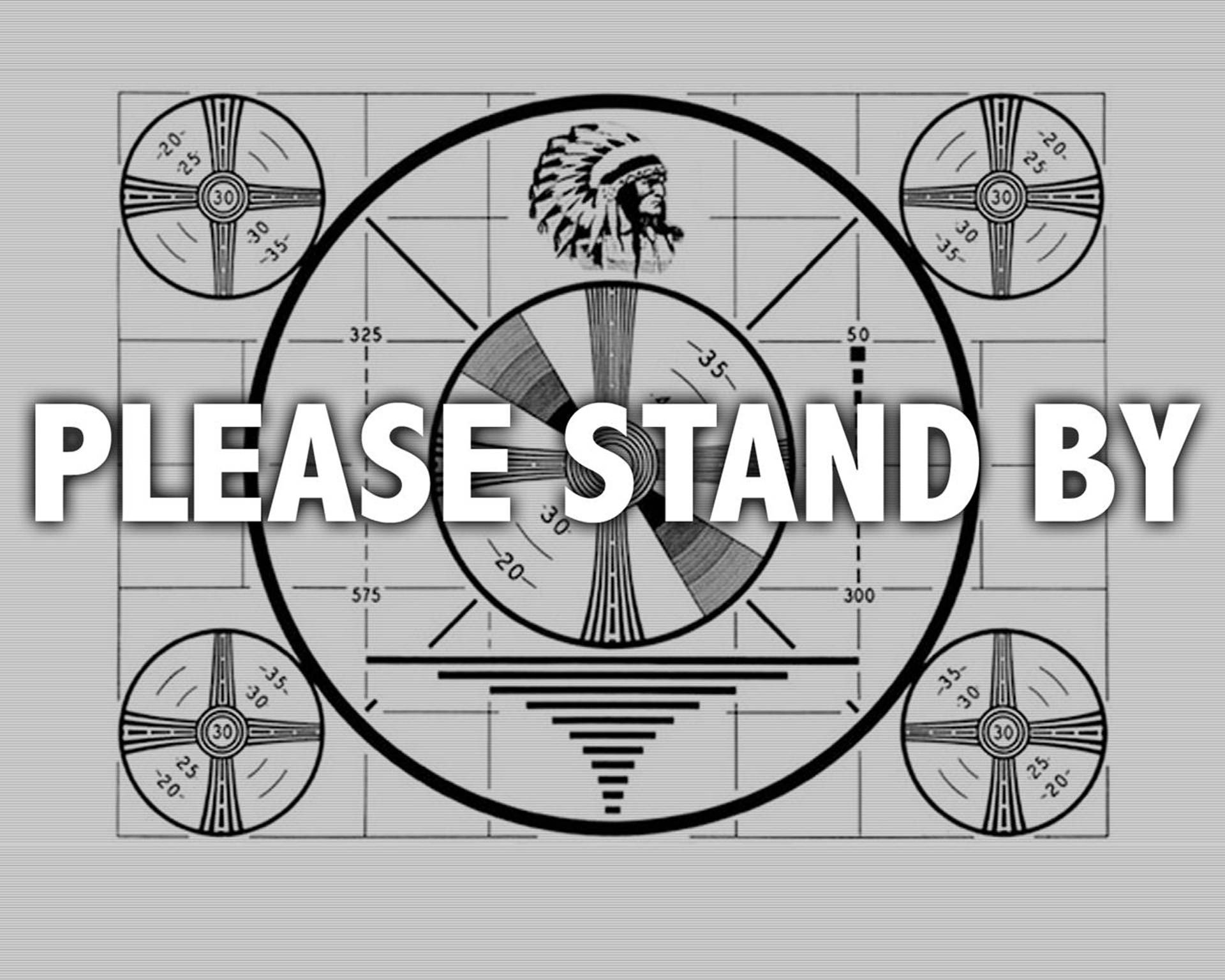 Please Stand By Diagram Wallpaper