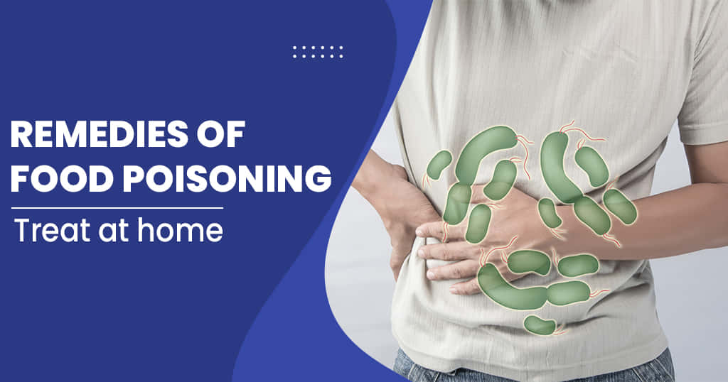 Remedies Of Food Poisoning Treat At Home