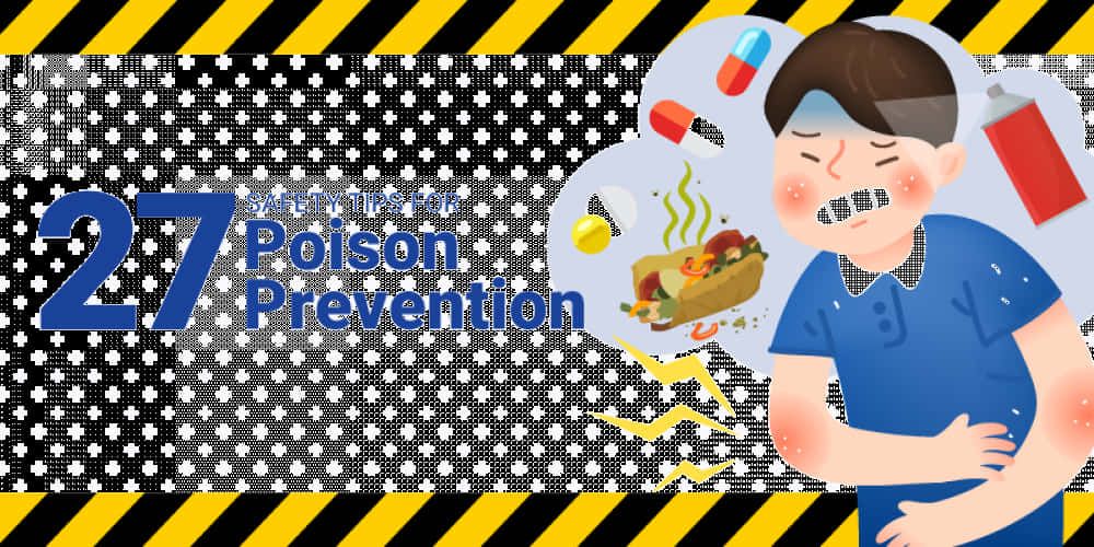 27 Poison Prevention Tips
