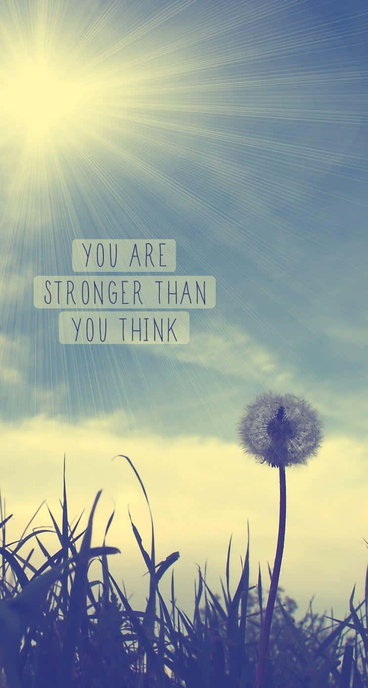 You Are Stronger Than You Think Wallpaper