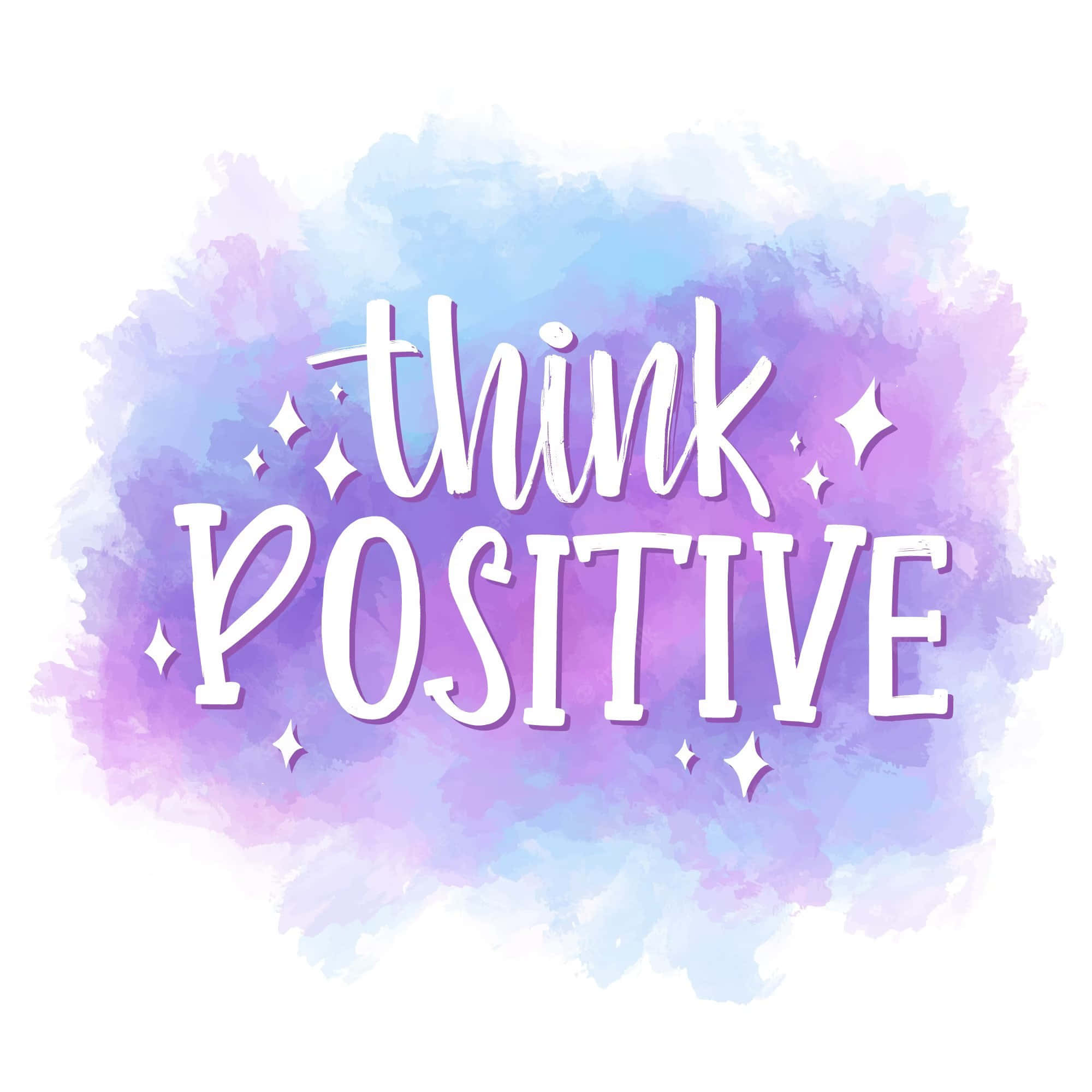 Think Positive Lettering On A Watercolor Background