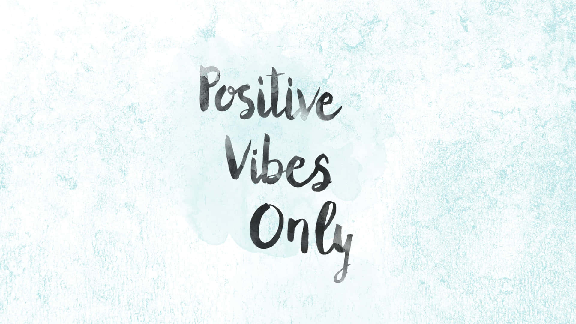 Positive Vibes Only Desktop Wallpaper Wallpaper