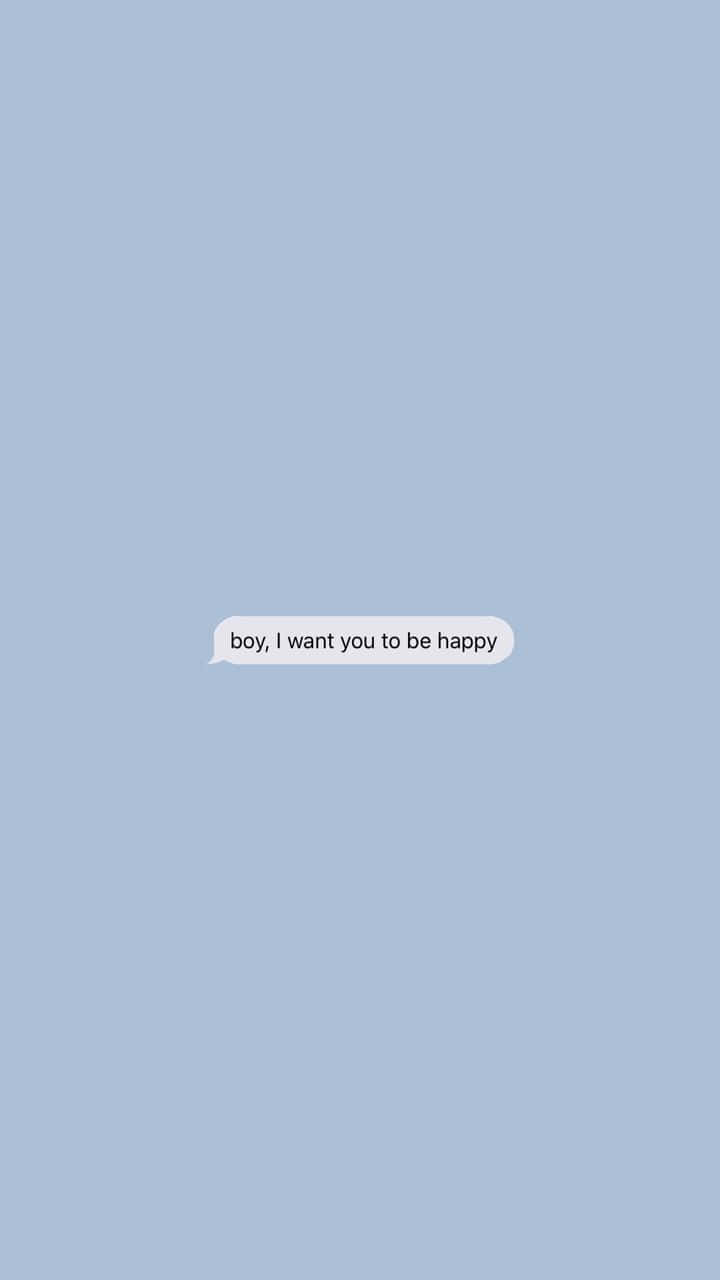 A Text Message With The Text, Do Not Send Me Your Happy'' Wallpaper