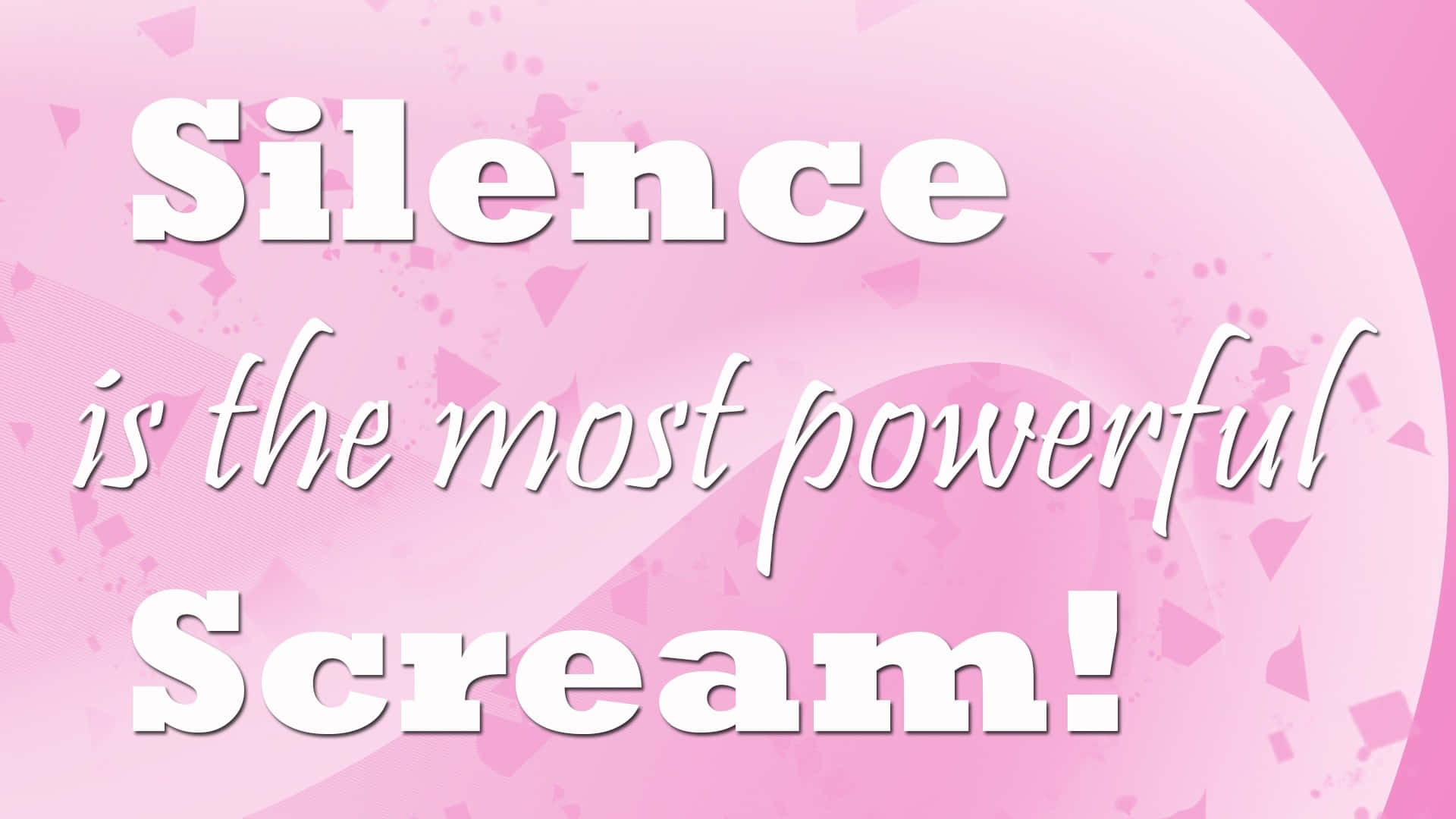 Powerful Silence Pink Scream Wallpaper