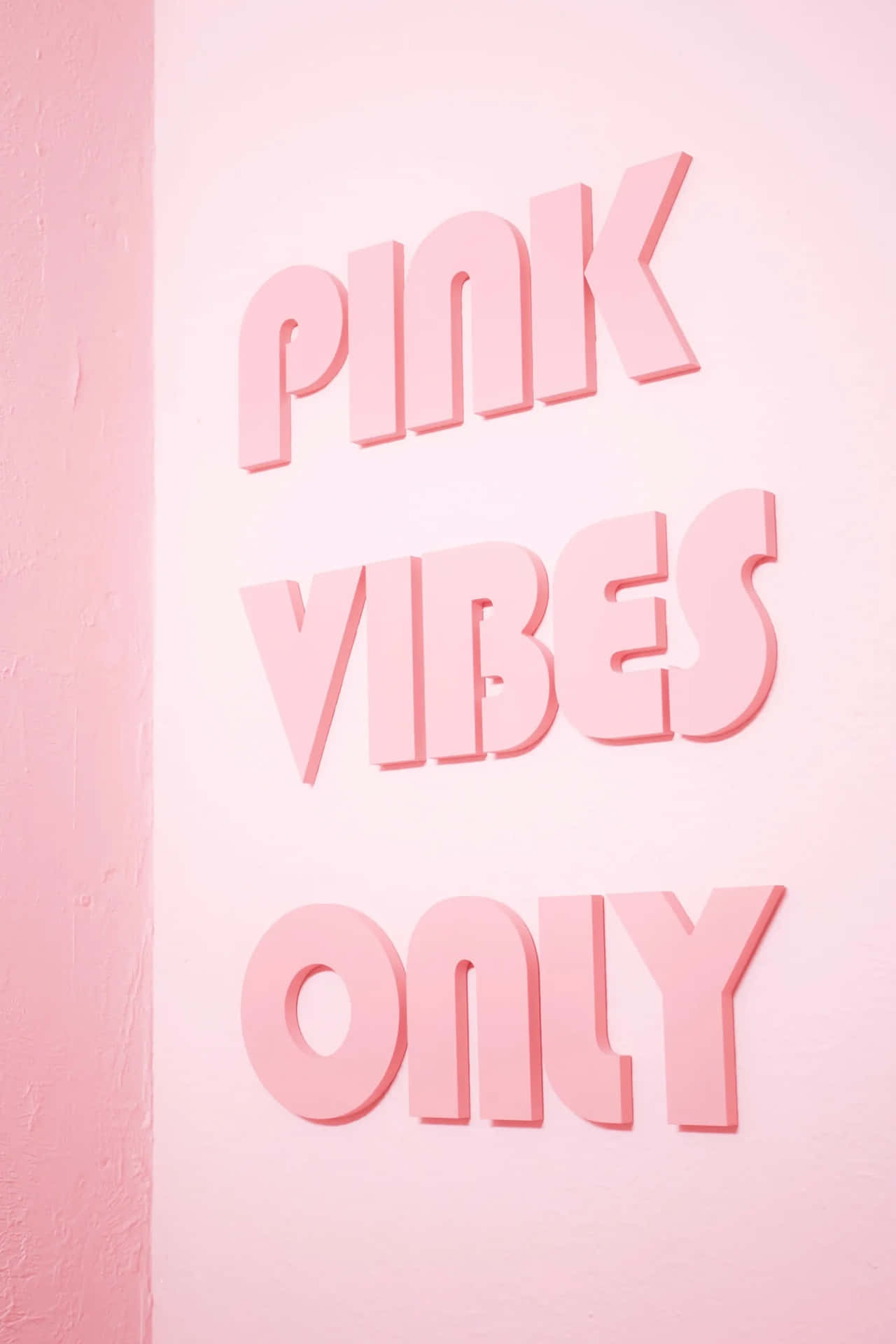 Pink Vibes Only - A Pink Wall With Pink Letters