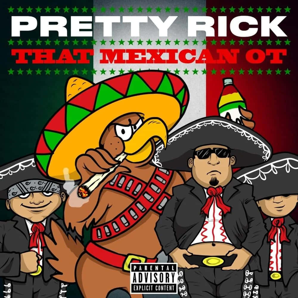 Pretty Rick That Mexican Ot Album Cover Wallpaper