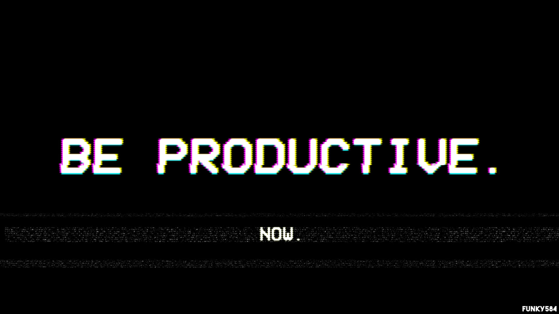 Be Productive Now - Screenshot Wallpaper