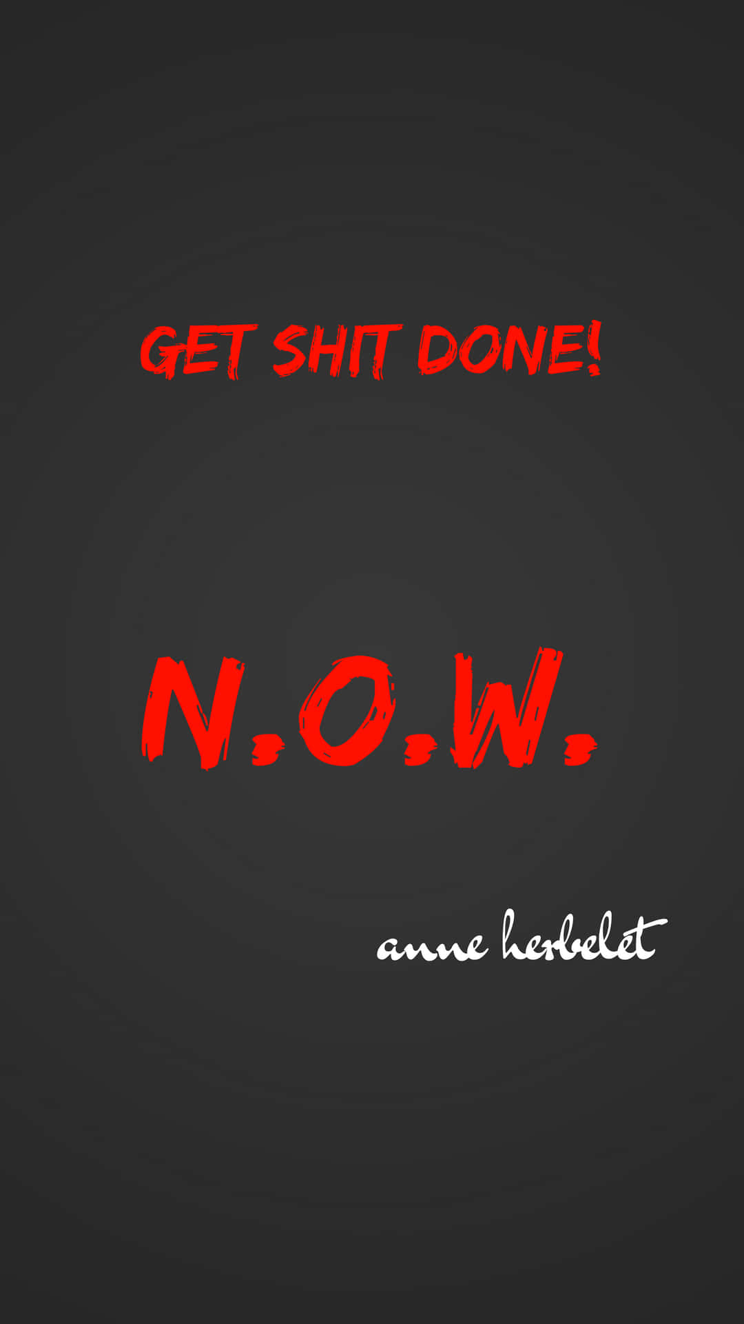 Get Shit Done Now Wallpaper