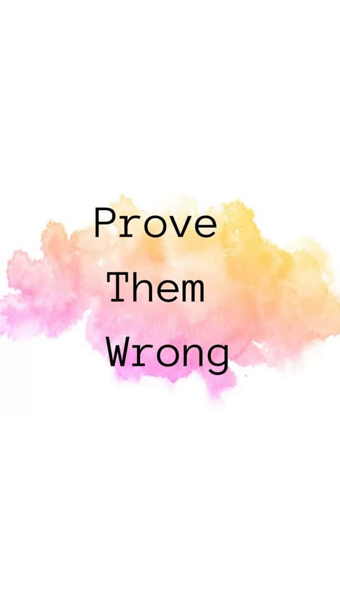 Download Prove Them Wrong Inspirational Quote Wallpaper | Wallpapers.com