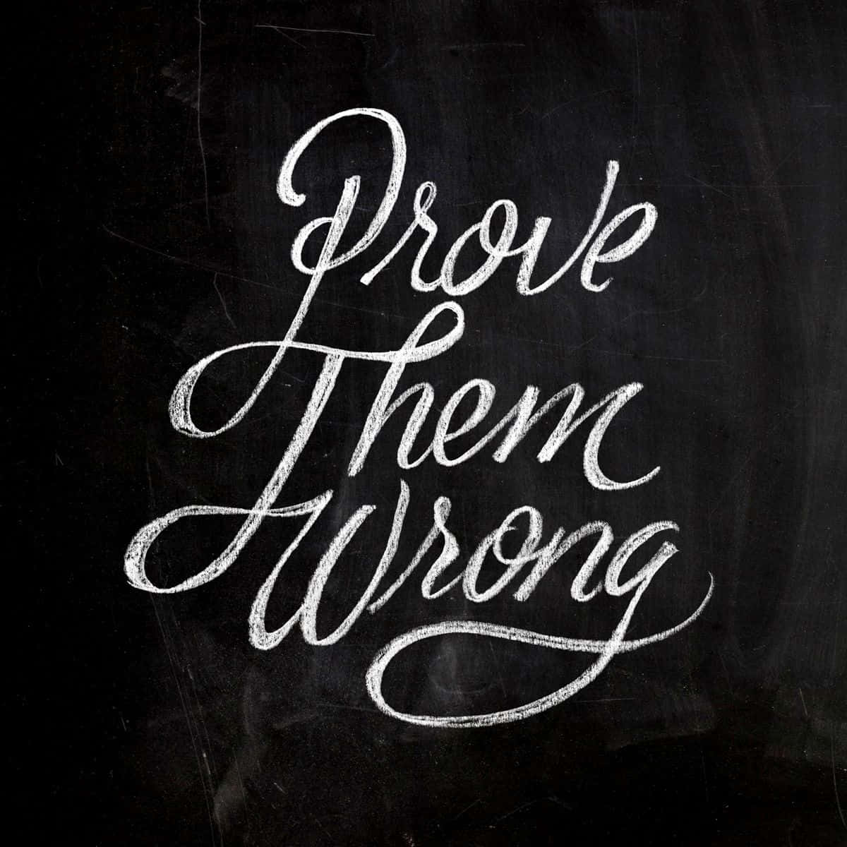 Download Prove Them Wrong Inspirational Quote Wallpaper | Wallpapers.com