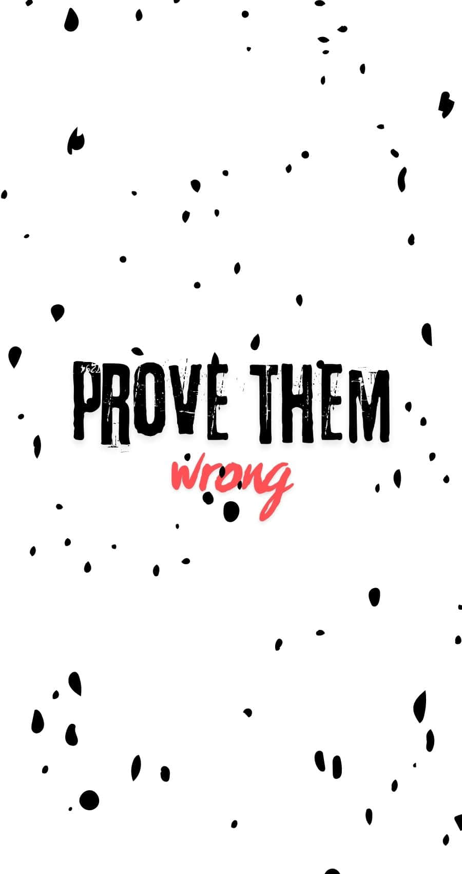 Prove Them Wrong Inspirational Quote Wallpaper