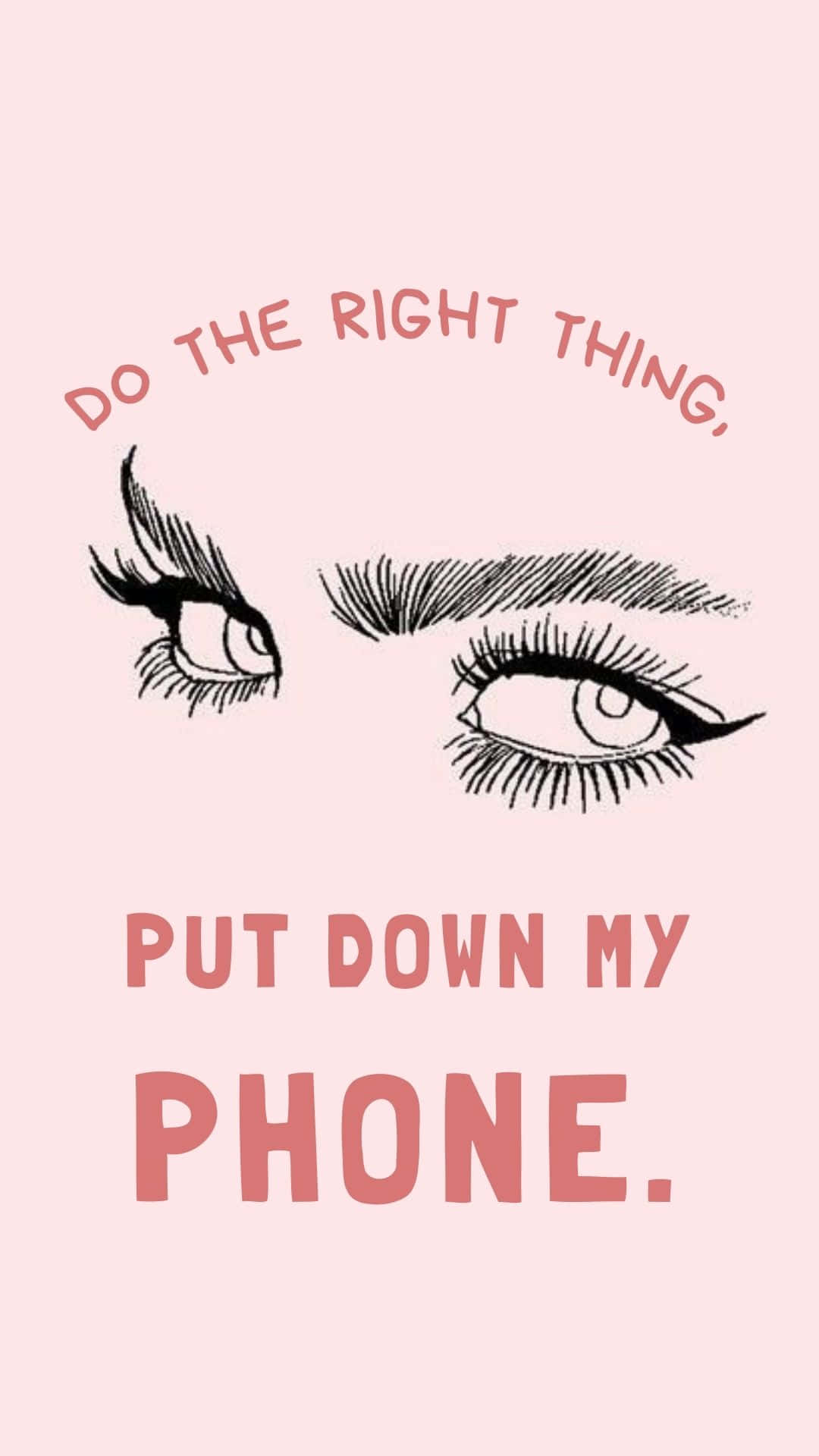 A strong reminder to Put Down My Phone. Wallpaper