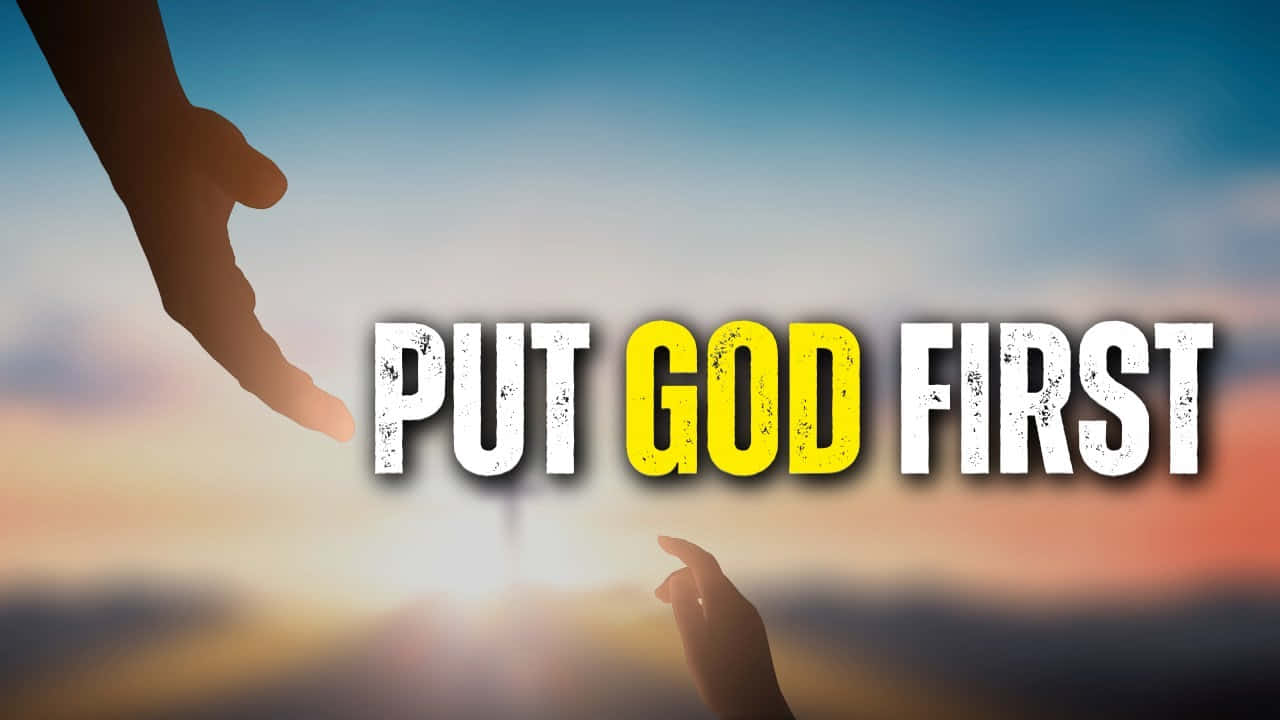 Put God First Inspirational Message Silhouette Hands Wallpaper