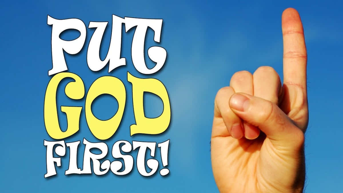 Put God First Message Finger Gesture Wallpaper