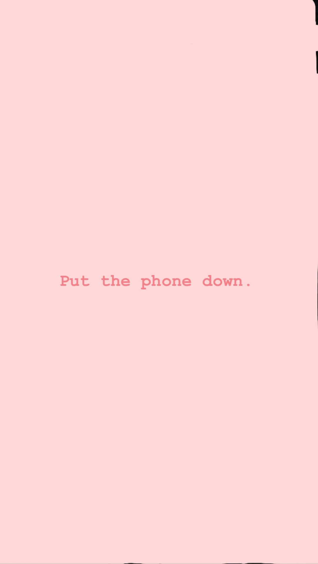 Put down that phone and spend time with your loved ones. Wallpaper