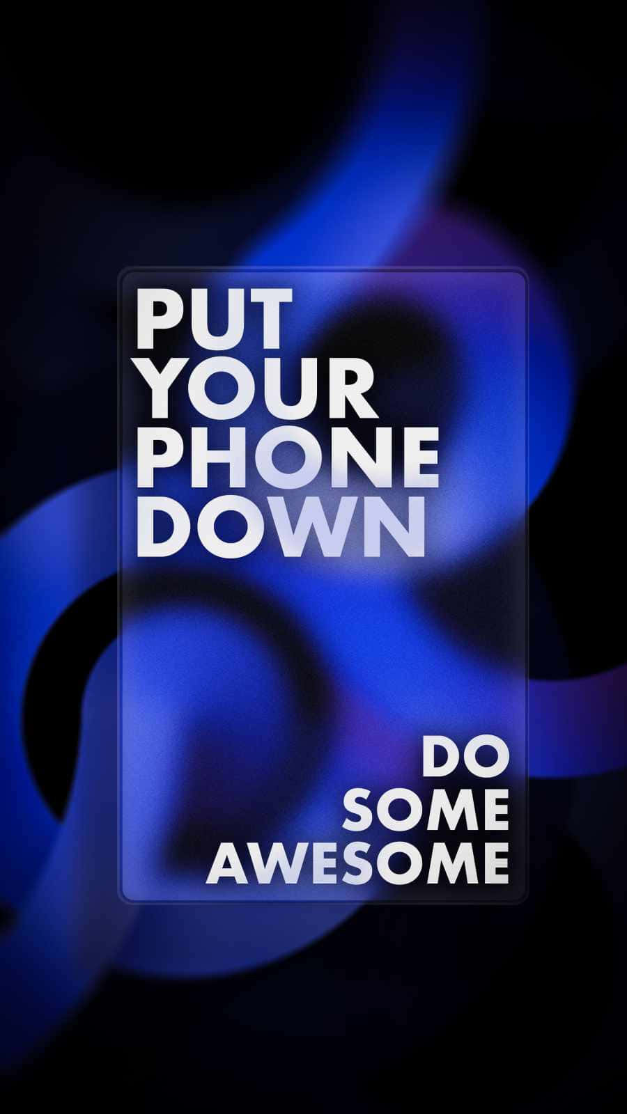 Blå baggrund med ordene sæt din telefon, gør noget fantastisk. Wallpaper