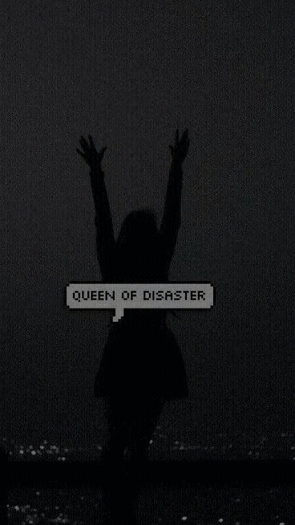 Queen Of Disaster Black Aesthetic Tumblr Iphone Wallpaper