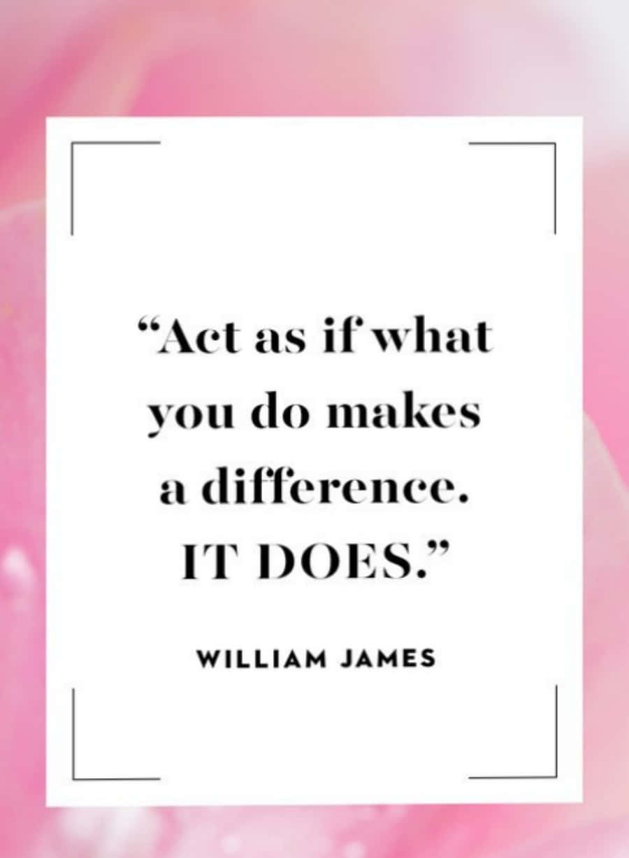 A Pink Flower With A Quote From William James