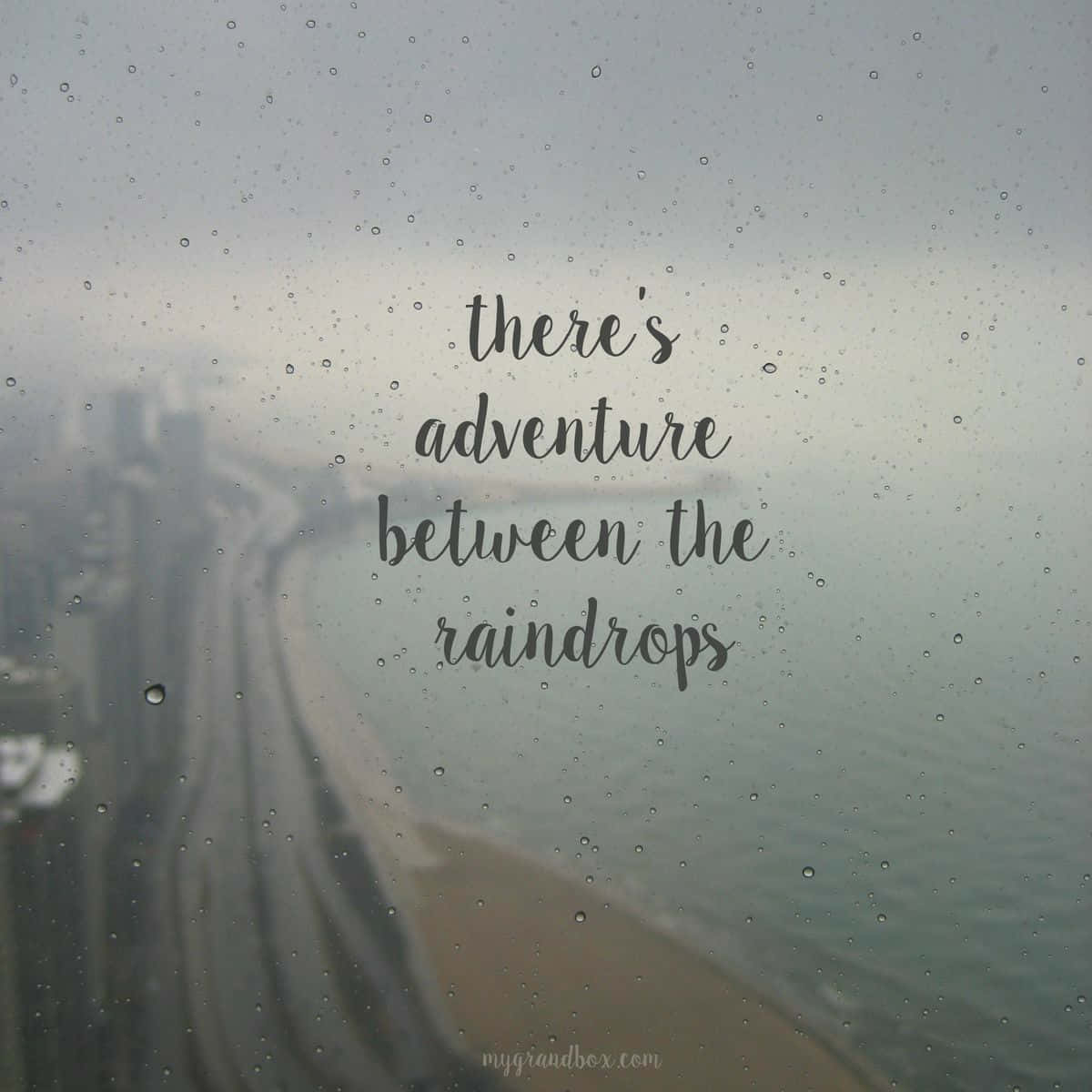 There's Adventure Between The Raindrops Wallpaper