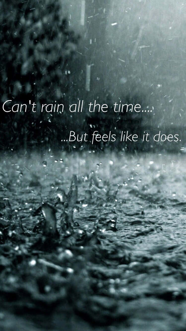 "Feel free to be drenched with emotions on a rainy day" Wallpaper