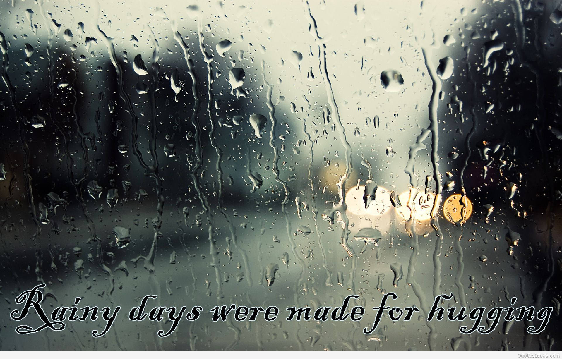 Rainy Days Quote Most Beautiful Rain