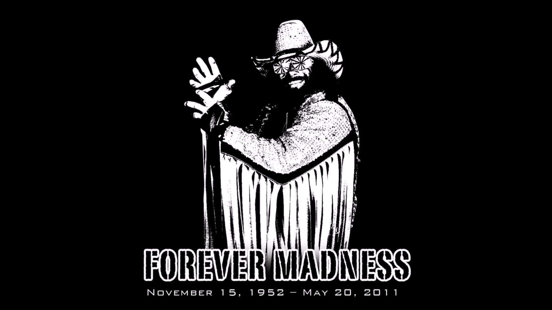 Randy Savage Forever Madness Wallpaper