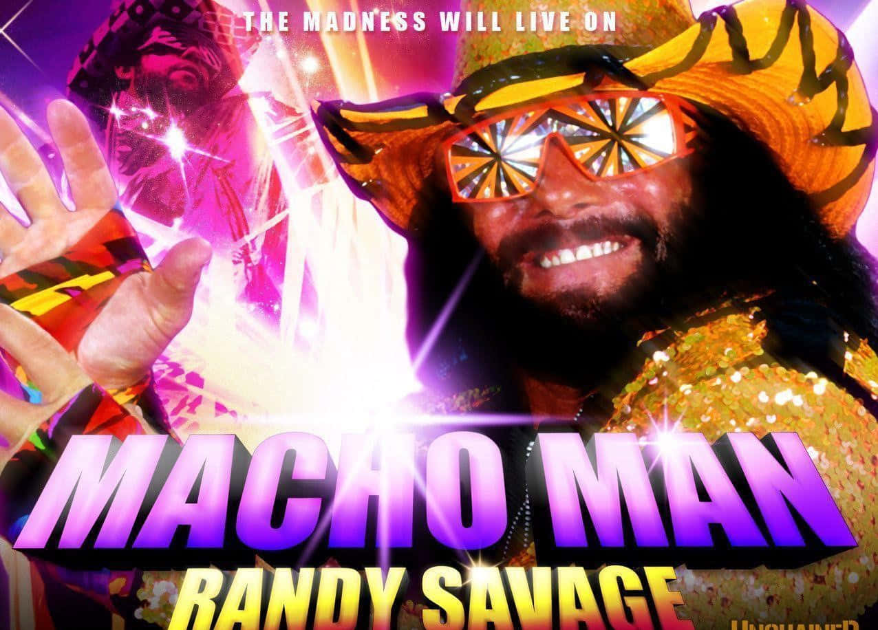 Randy Savage The Madness Will Live On Wallpaper