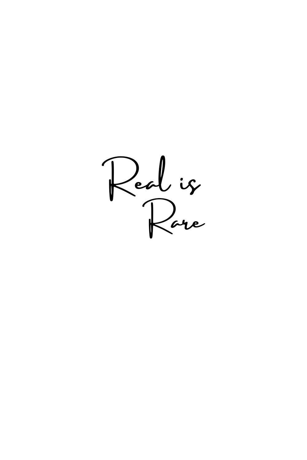 Real Is Rare Quote On Plain White
