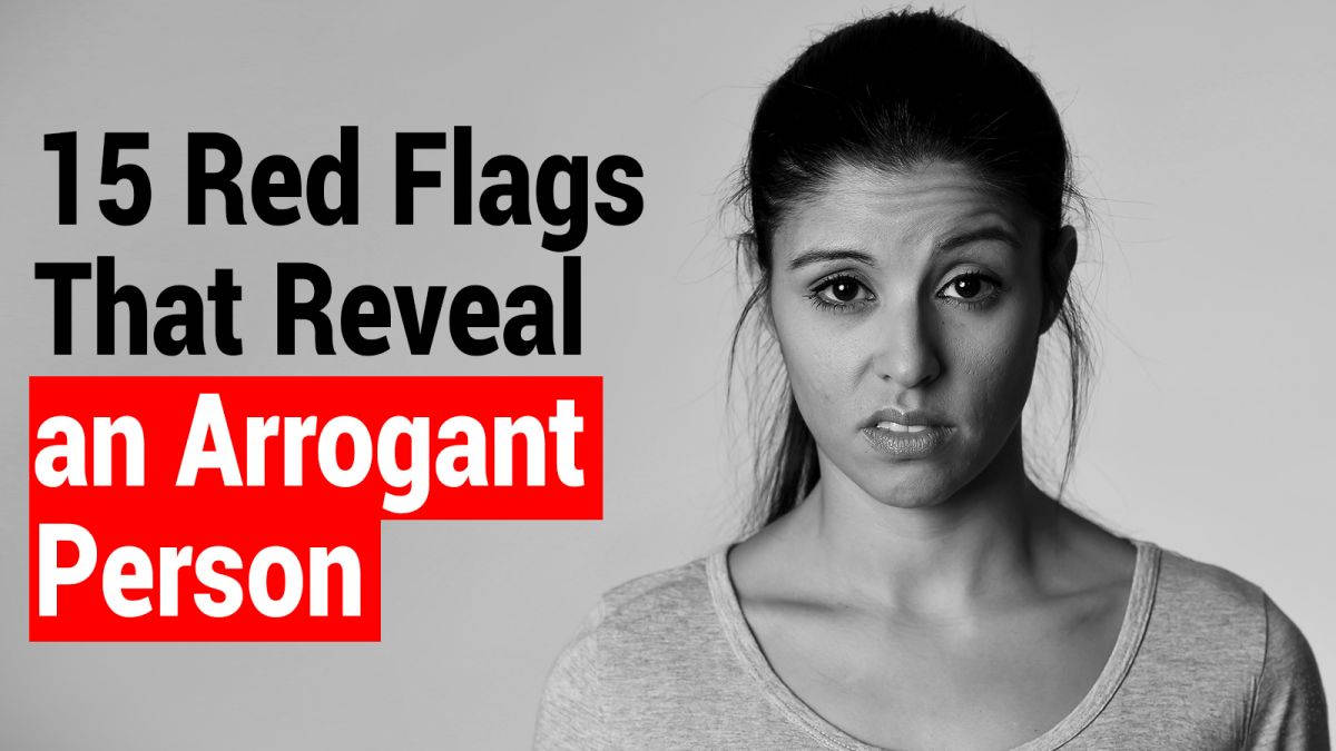 Red Flags To Reveal An Arrogant Person Picture