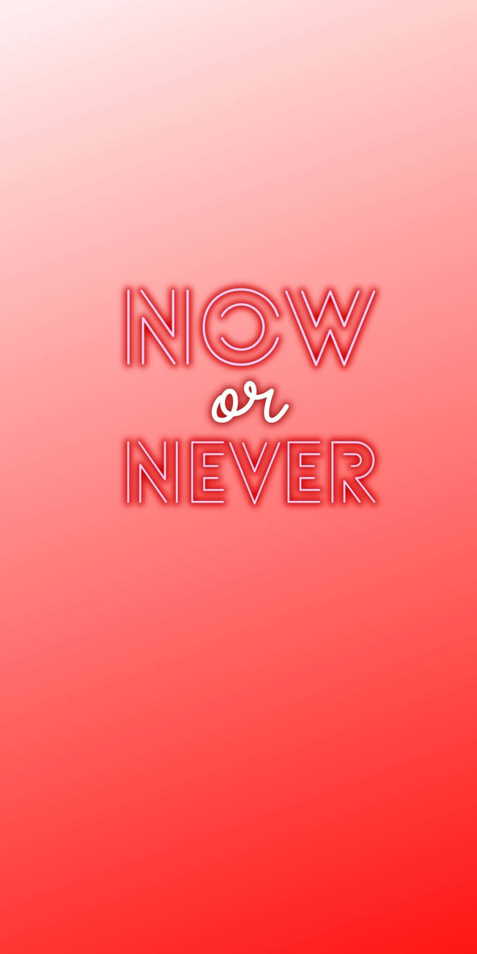 Now Or Never Typography Red Gradient Background