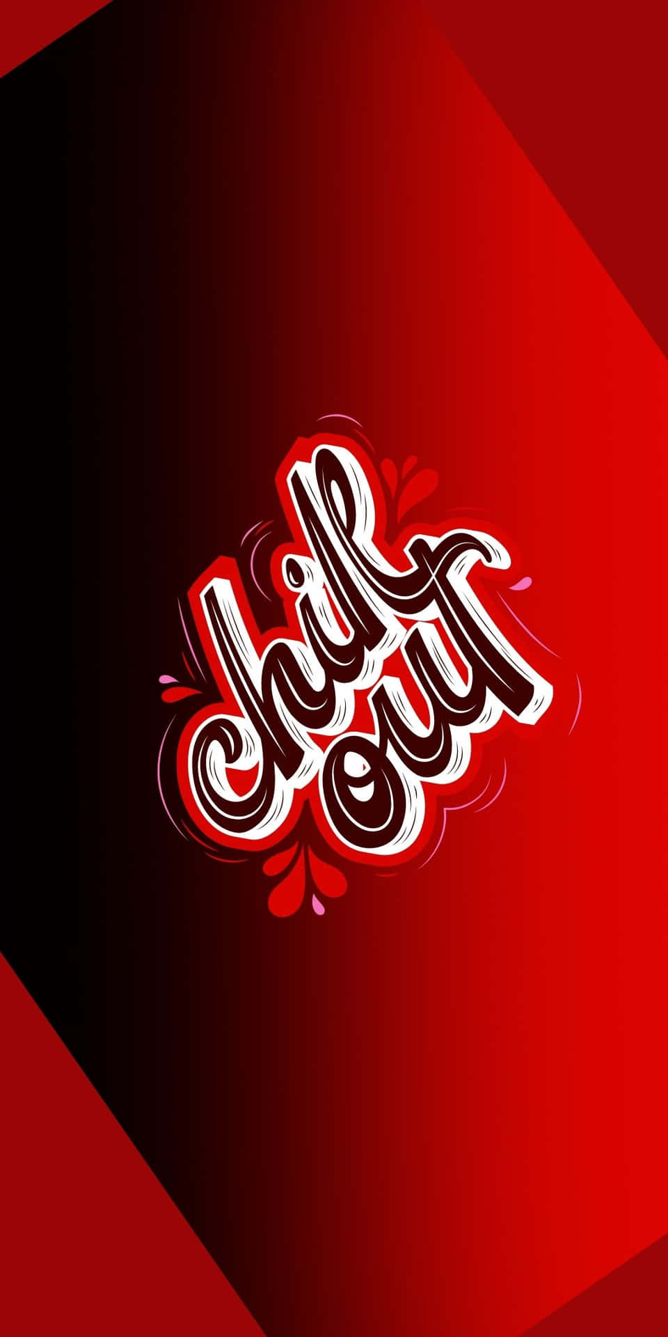 Chill Out Typography Red Gradient Background
