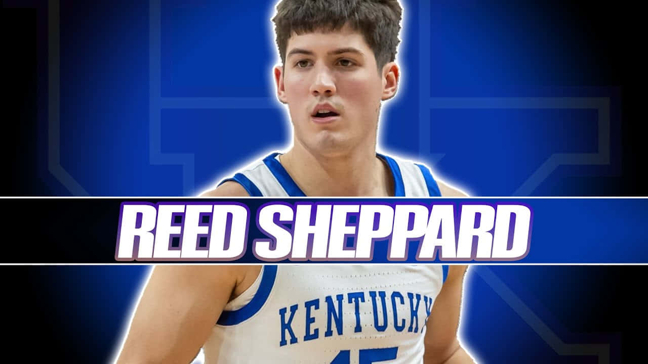 Reed Sheppard Kentucky Basketball Player Wallpaper