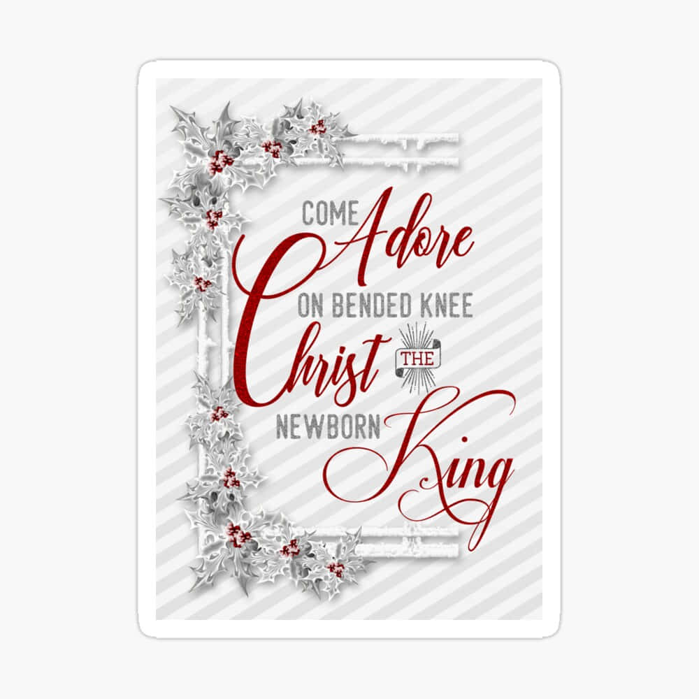 A Christmas Card With The Words Come Above On Christmas King Sticker