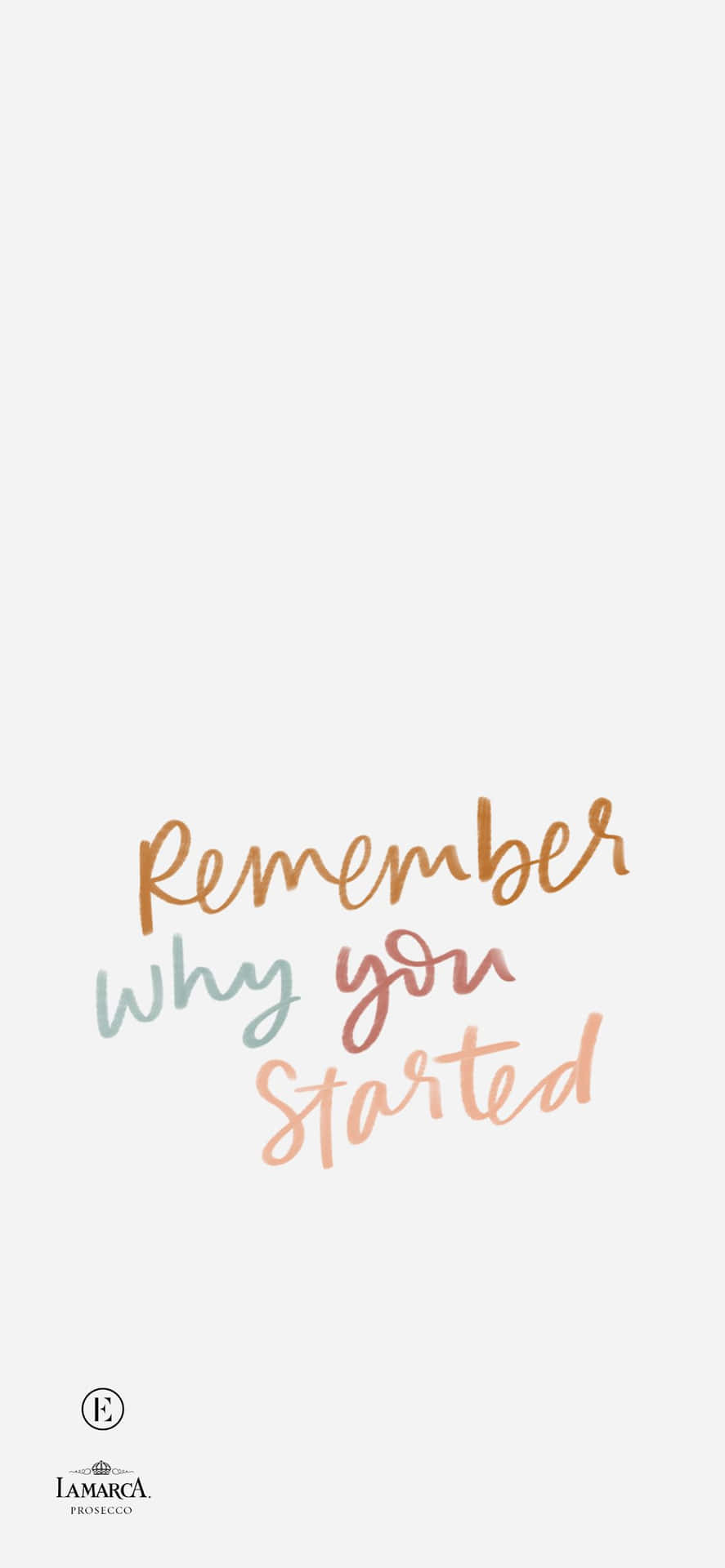 A Poster With The Words Remember Why You Started Wallpaper