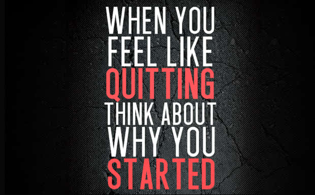 When You Feel Like Quitting Think About Why You Started Wallpaper