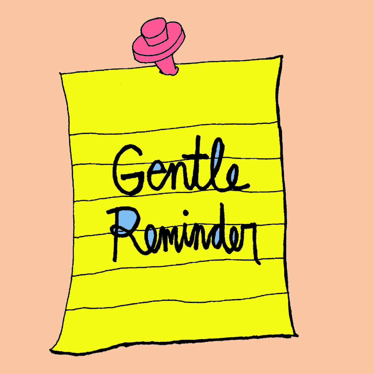 A Yellow Note With The Word Gentle Reminder On It