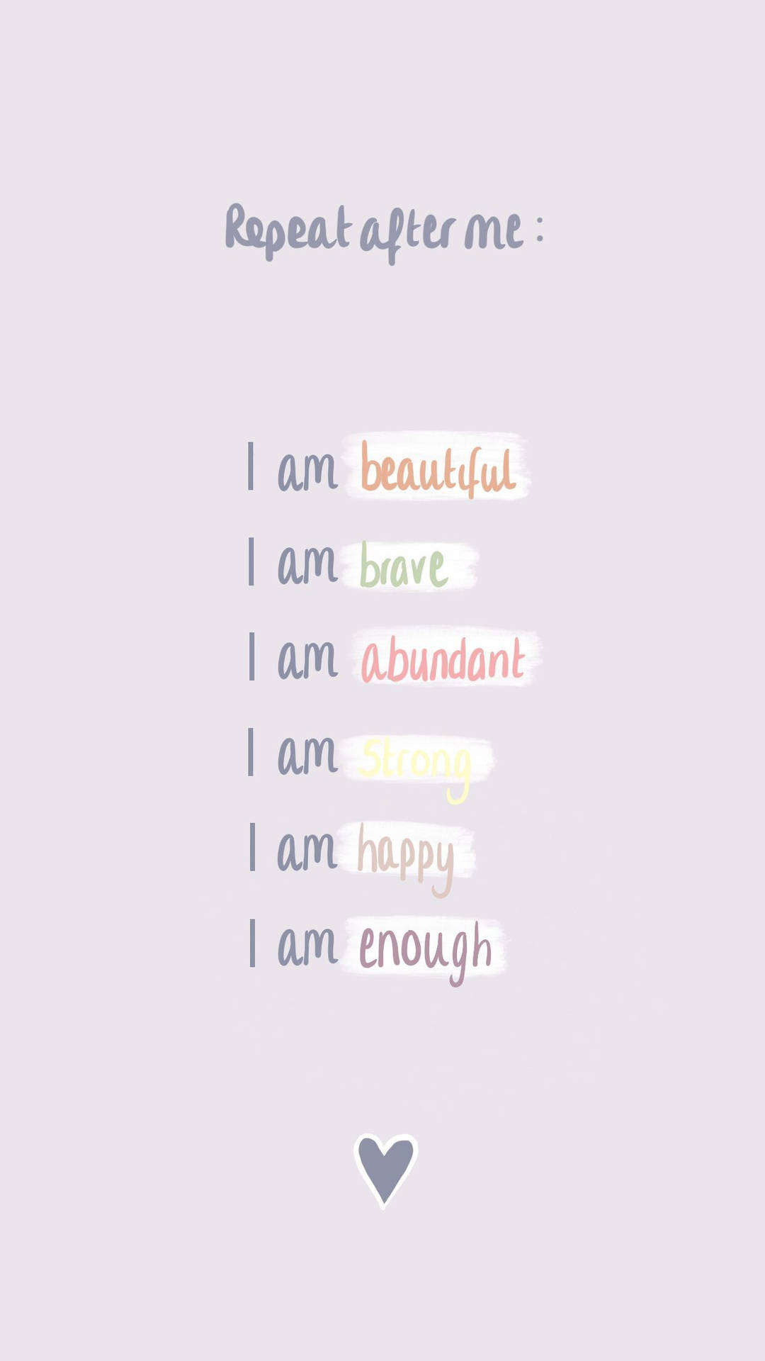 Repeat After Me Affirmation Wallpaper
