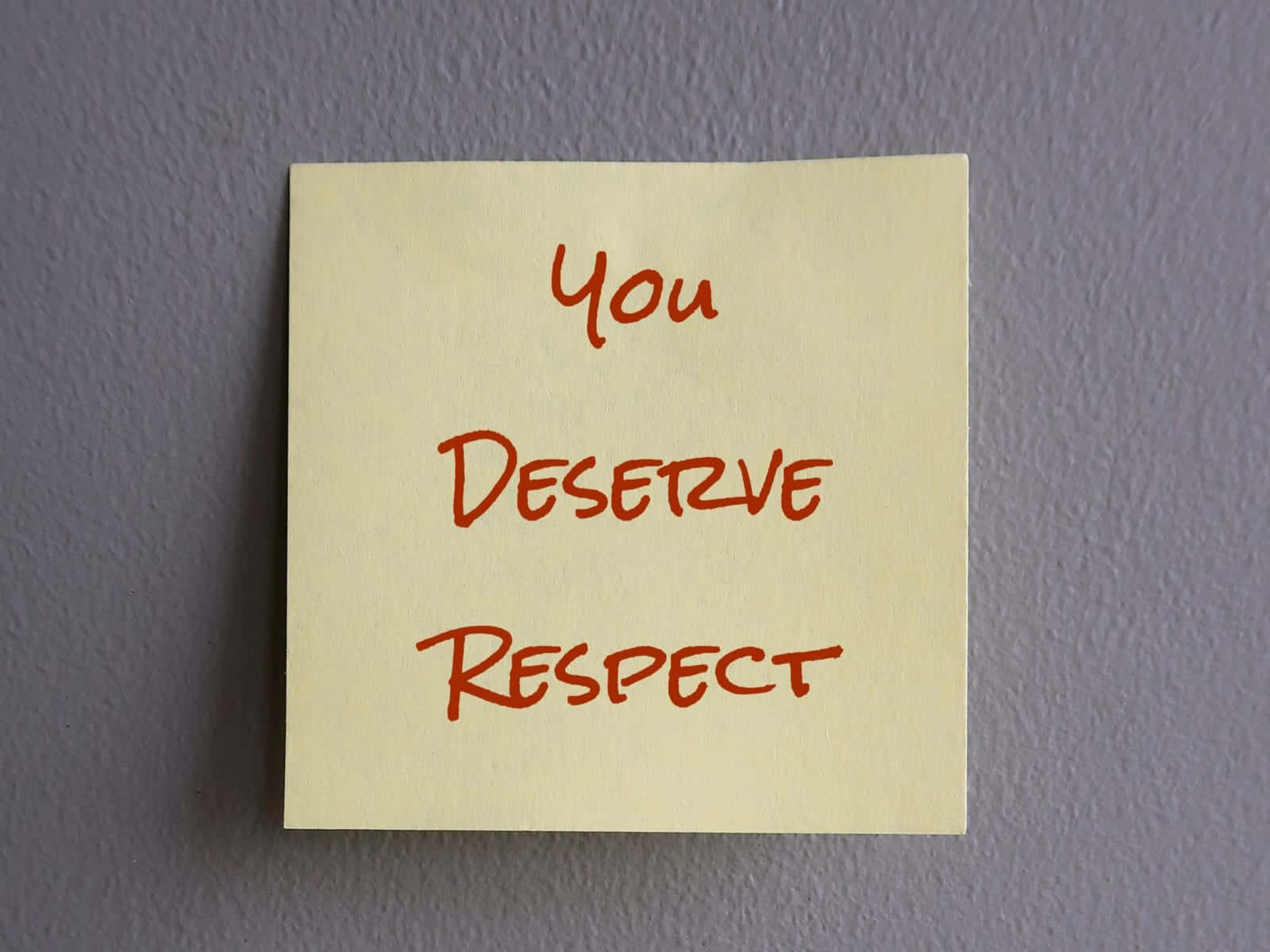 You Deserve Respect