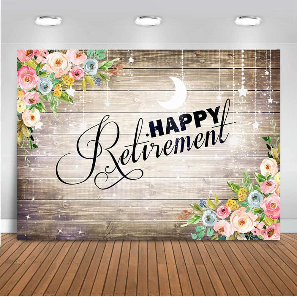 Happy Retirement Backdrop With Flowers And Wood