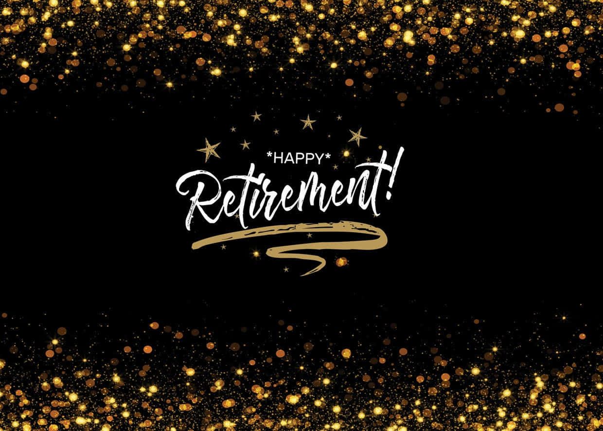 Happy Retirement Lettering On A Black Background With Gold Glitter