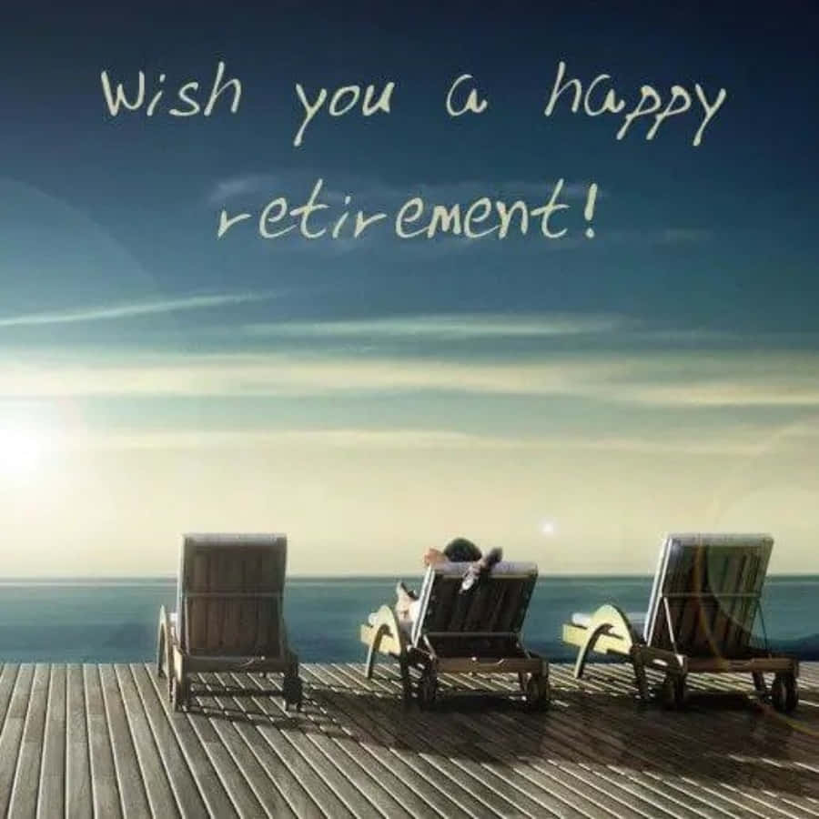 two chairs on a deck with the words wish you a happy retirement