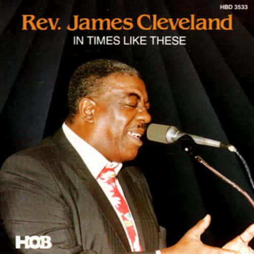 Rev. James Cleveland In Times Like These Wallpaper