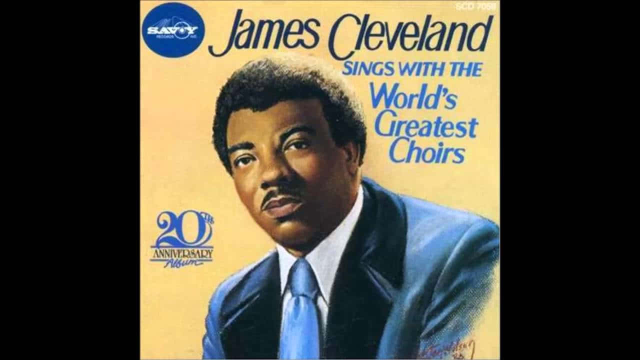 Rev. James Cleveland Sings The World's Greatest Choirs Wallpaper