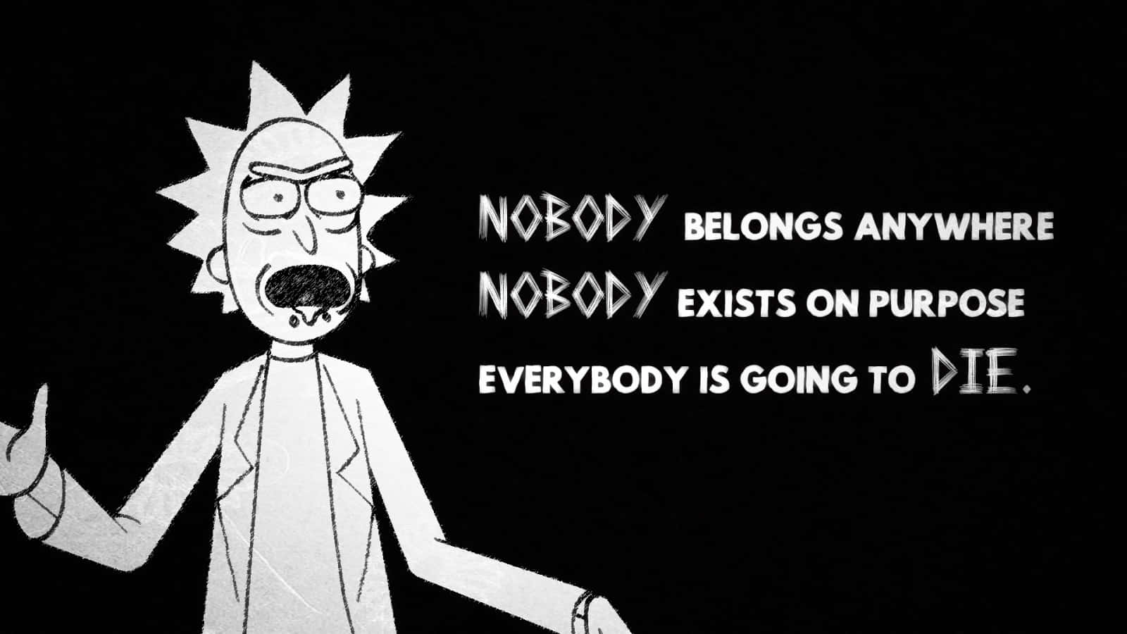 Black And White Rick And Morty Fan Art Quote Wallpaper