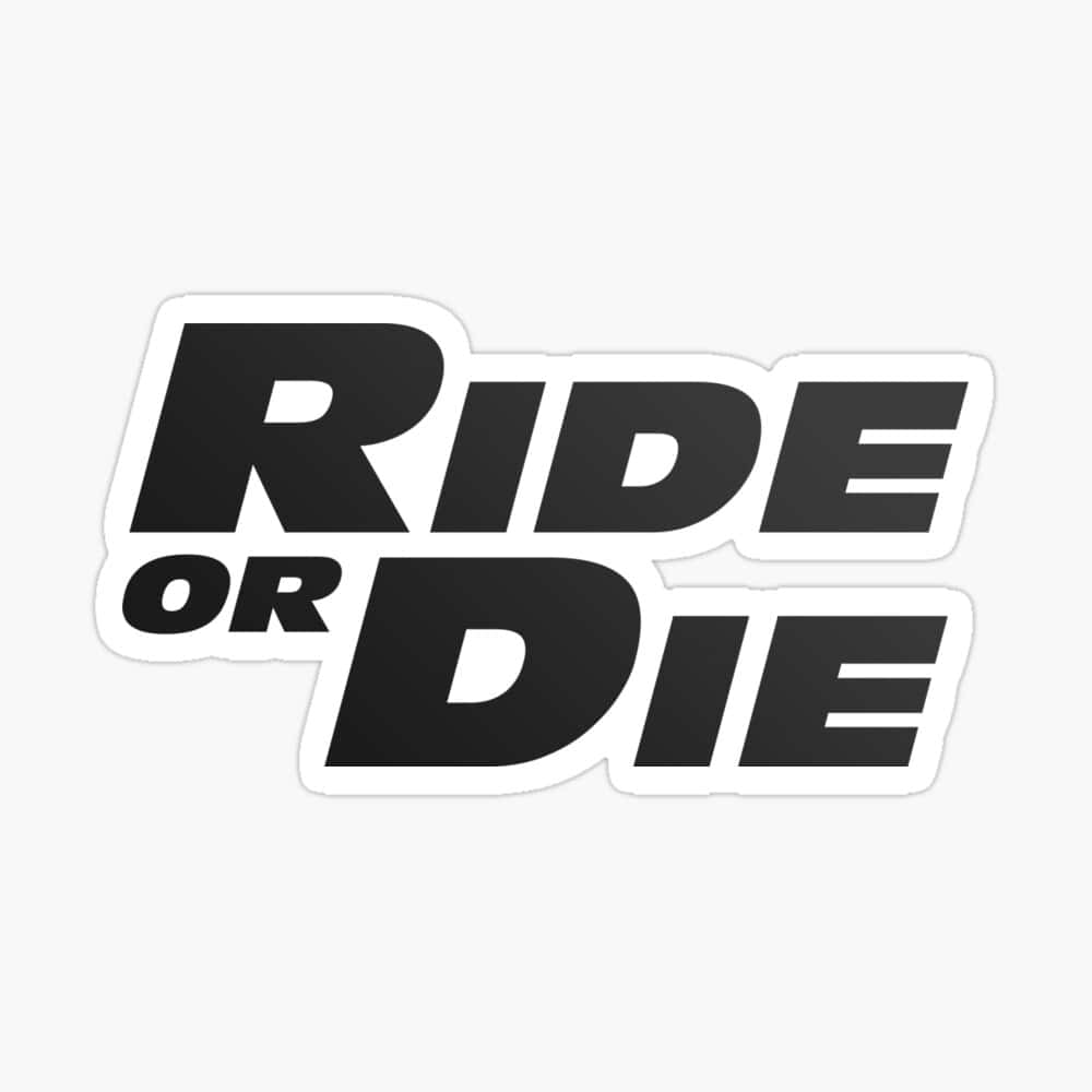 Ride Or Die Logo Sticker Wallpaper