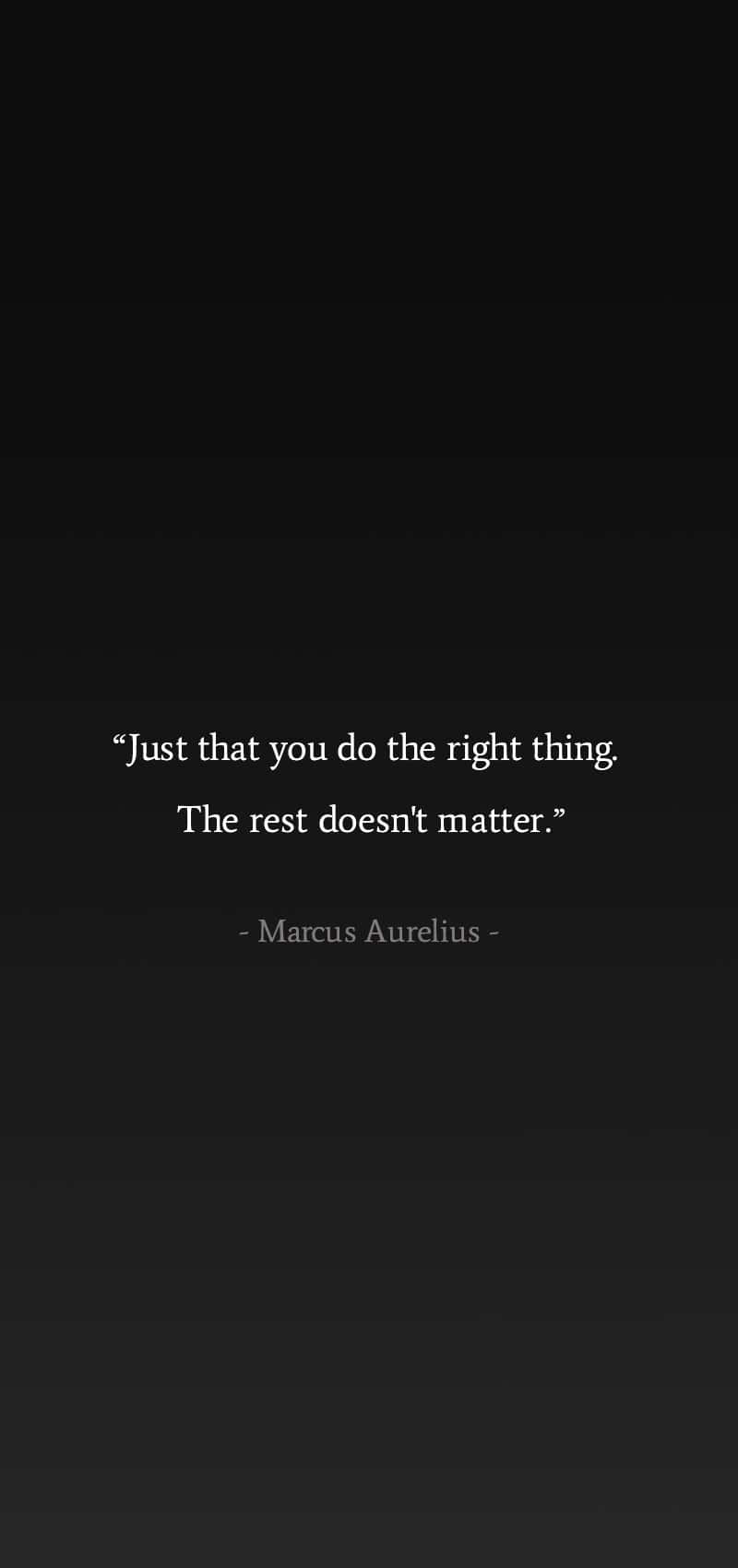 Right Thing Marcus Aurelius Quote Wallpaper