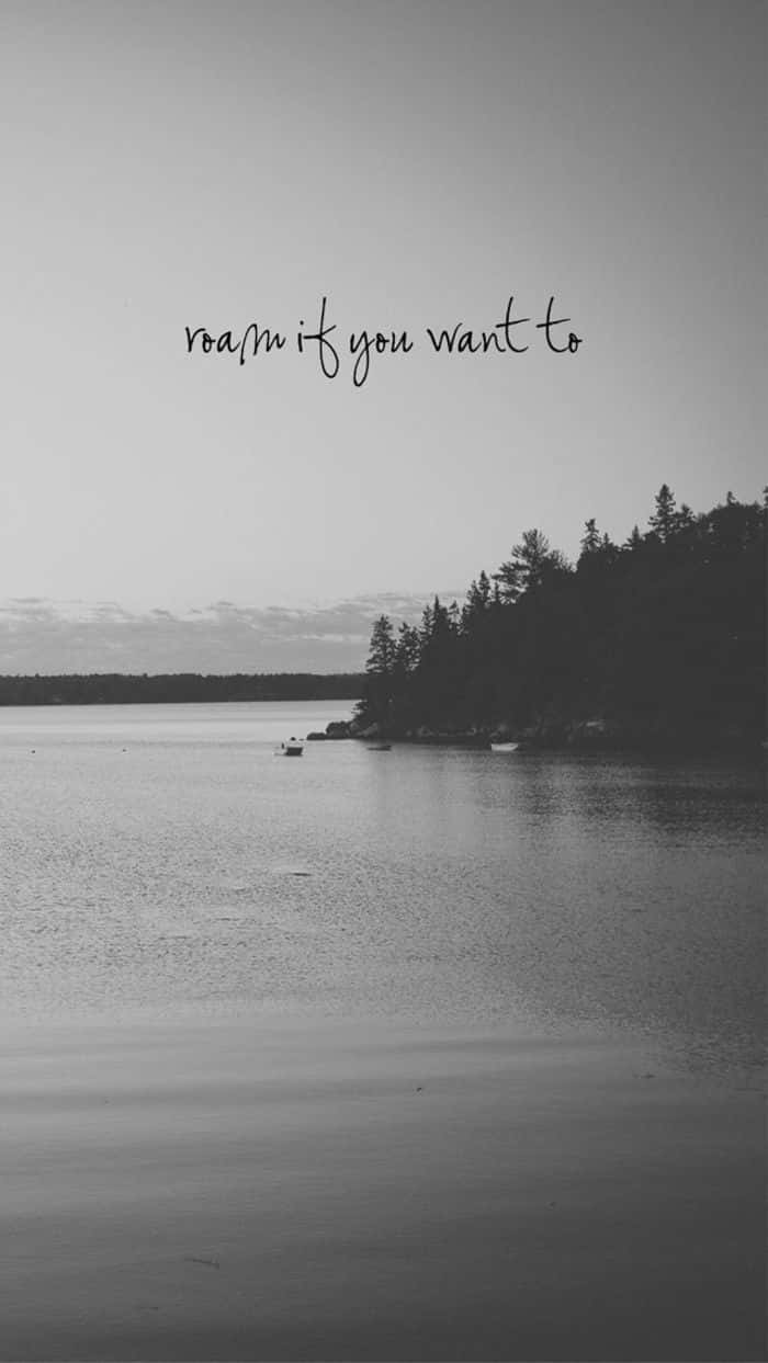 Roam If You Want To Travel Quote Wallpaper