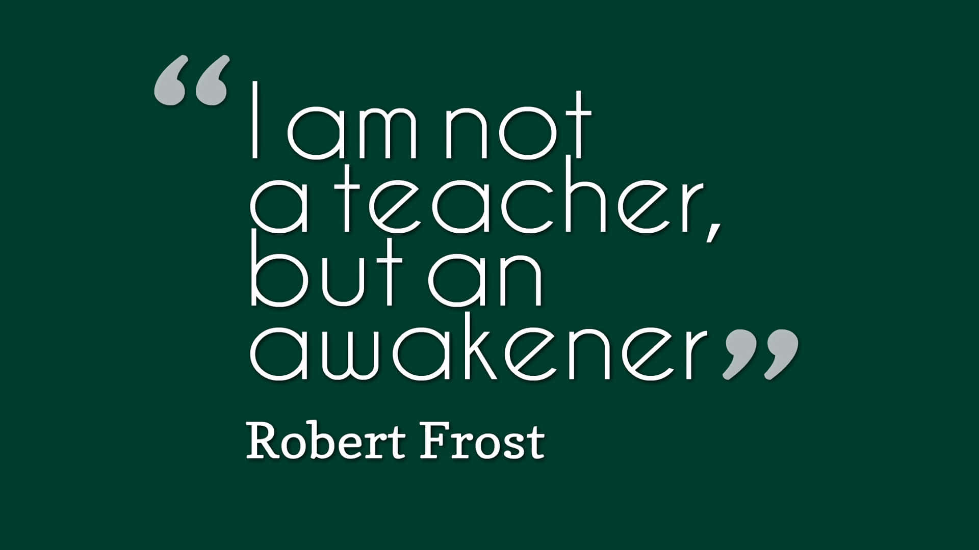 Robert Frost Education Quote Wallpaper